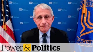 Fauci says Canada isn't mishandling the pandemic's 3rd wave