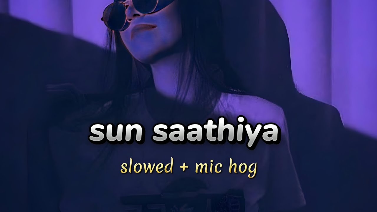 sun saathiya slowed + mic hog effect // tiktok version YouTube