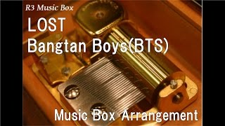 LOST/Bangtan Boys(BTS) [Music Box]