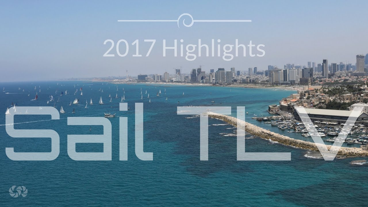 Sail TLV 2017 highlights  | SeaTV