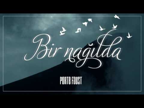 Porte Faust - Bir Nağılda