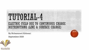 Electromagnetism Tutorial #4 Electric Field due to continuous charge distributions (In Arabic)