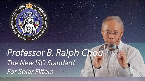 The New ISO Standard for Solar Filters—Prof. B. Ralph Chou