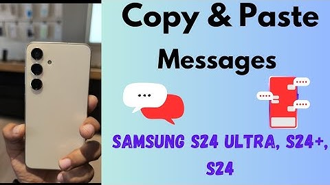 How to Copy and Paste Messages in Samsung S24, S24 Plus, S24 Ultra | View All Clipboard Messages