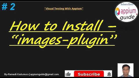 Appium Visual Testing -2 : Step-by-Step Guide to Installing the "images" Plugin