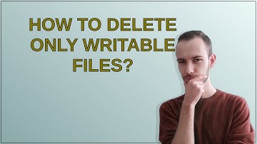 How to delete only writable files?