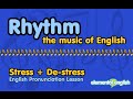 Rhythm Practice: Stress   De-Stress | English Pronunciation Lesson