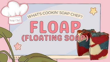FLOAP (Floating Soap) - Let
