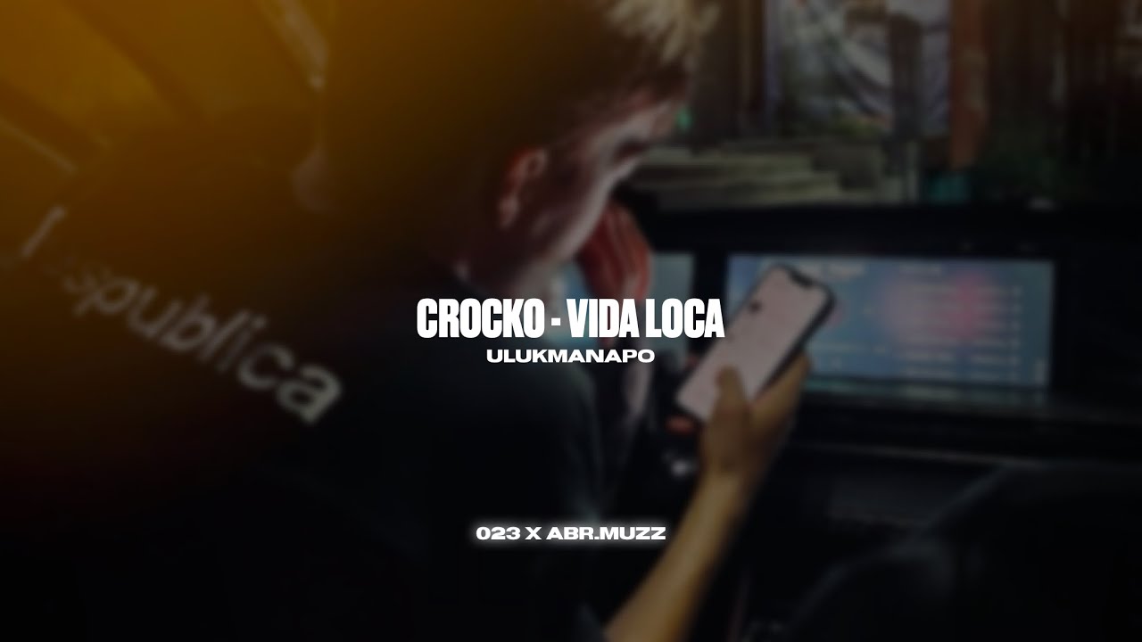 CROCKO - VIDA LOCA | ULUKMANAPO • 023LE