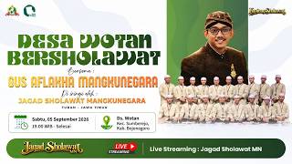 🔴🔵WOTAN   BERSHOLAWAT BERSAMA GUS AFLAKHA MANGKUNEGARA Ft JAGAD SHOLAWAT