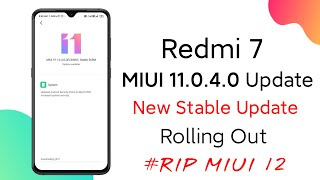 Redmi 7 MIUI 11.0.4 New Stable Update Rolling out | Download Now |  #Rip MIUI 12