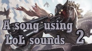 A song using LoL sounds 2 Resimi