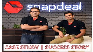 Snapdeal Case Study | Snapdeal Comeback Story| Snapdeal 2.0 | Amazing Turnaround