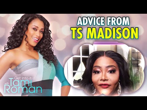 Tami Roman Gets Advice From TS Madison About Jazz Coming Out | Get Into It With Tami Roman