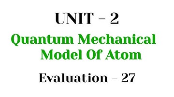 Evaluation - 27 | Quantum mechnical model of atom | TN 11th chemistry | unit - 2 | in tamil