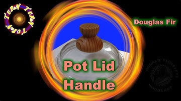 Making a Pot Lid Handle