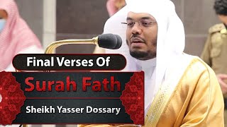 Final Verses Of Surah Fath | Sheikh Yasser Dossary