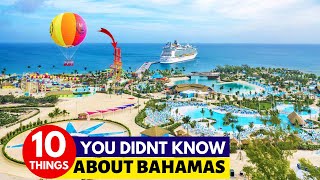 10 Things You Didn&#39;t Know About Bahamas