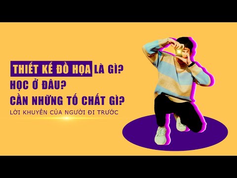 Video Thiết kế đồ họa là gì? Học thiết kế đồ họa ở đâu? Cần... - youtube