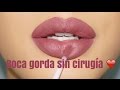 BOCA GORDA SIN CIRUGIA : LA MAGIA DEL MAQUILLAJE _ INYECCIONES DE LABIOS - JORDANA VARGAS