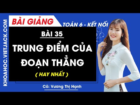 Video Trung điểm của đoạn thẳng - Bài 35 - Toán lớp 6 - Kết... - youtube