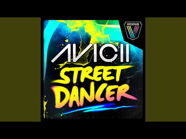 Avicii - Street Dance