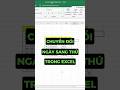 Cách chuyển ngày sang thứ trong Excel mà bạn chưa biết