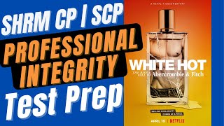 Ethical Practice - Professional Integrity - SHRM Test Prep - SHRM BaSK 2022