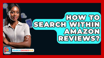 How To Search Within Amazon Reviews? - SearchEnginesHub.com