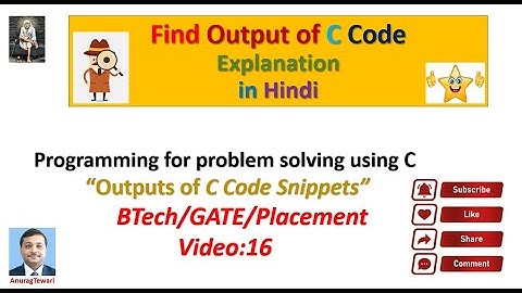 output of C program | viral code snippets C | GATE | BTech | BE |  @anuragtewaricprogrammingin5883