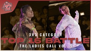 Gelek Gals vs 3 Hop | 3v3 Category Top 16 Battle | The Ladies Call Vol. 5 Singapore