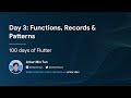 Day 3: Functions, Records &amp; Patterns (100 days of Flutter)