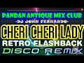 Cheri cheri lady disco remix dj john pandan antique mix club
