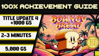 Bouncy Bread Title Update 4 100% Achievement Walkthrough * 1000GS in 2-3 Minutes *