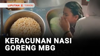 Belasan Siswa Keracunan Nasi Goreng MBG. Siswa Keluhkan Sakit Perut & Muntah-Muntah | Liputan 6