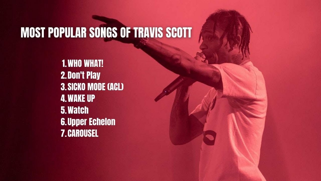 Travis Scott New Music Sicko Mode Full Album Playlist Newest Mashup Music Of Travis Scott