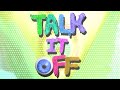 Talk It Off: S2 E1