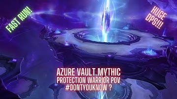 Azure Vault - Protection Warrior POV | Dragonflight
