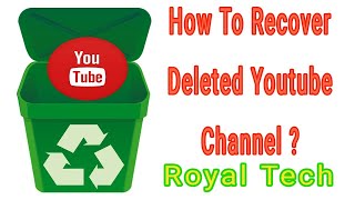 How to recover deleted youtube channel. डिलीट हो चुके यूट्यूब चैनल को वापस कैसे लायें।