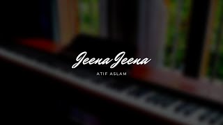 Jeena Jeena - Atif Aslam (Piano Cover)