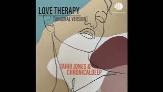 Tahir Jones & Chronical Deep - Love Therapy (Original Mix)