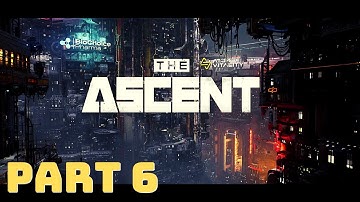 THE ASCENT(GAMEPLAY/WALKTHROUGH):- PART 6:- THE CODER