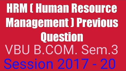 HRM Previous question vbu B.Com.sem.3