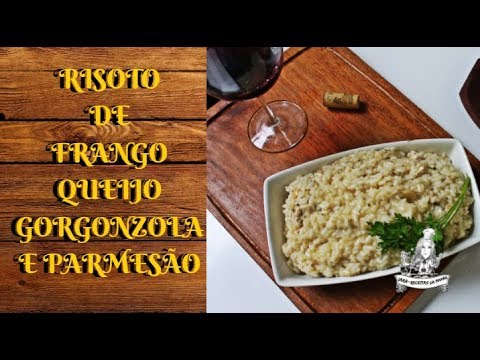 Risoto de frango com queijo gorgonzola e parmesão