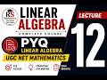 UGC NET Mathematics Previous Year Question | Linear Algebra | PYQ Solution | Lecture 12