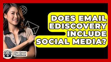 Does Email EDiscovery Include Social Media? - TheEmailToolbox.com