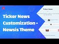 Ticker News Customization - Newsis Theme