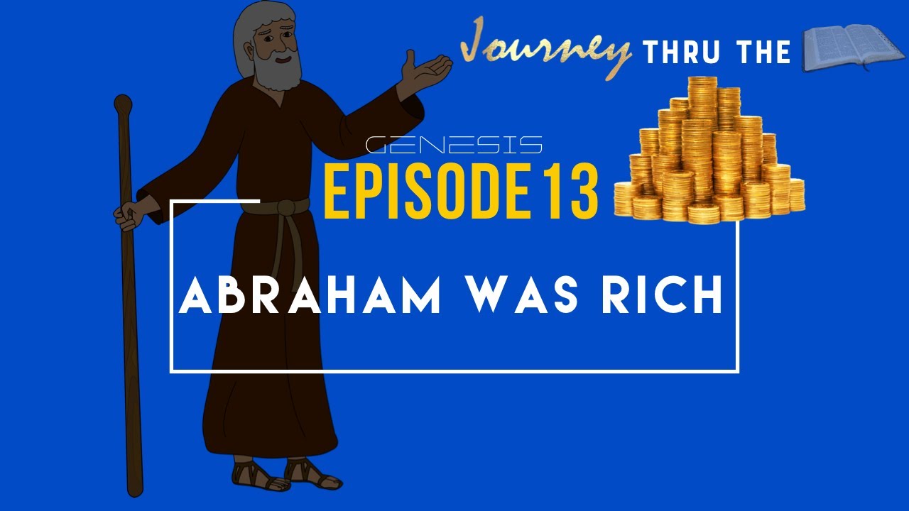 Abraham Was RichJourney Thru the Bible YouTube