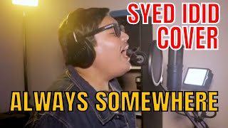 Always Somewhere  Scorpions  Ballad Rock Vocal Cover By Syed Idid