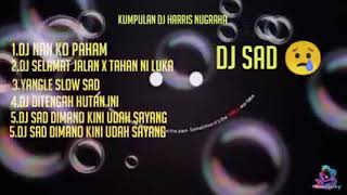DJ SAD HARIS NUGRAHA FULL ALBUM TERBARU